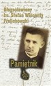 Pamiętnik Błogosławiony ks. Stefan Wincenty Frelichowski