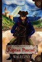 Kapitan Piszczel Waleczny - Piote Giertych