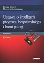 Ustawa o środkach przymusu bezpośredniego i broni palnej Komentarz. Wydanie 2 - Paweł Łabuz, Mariusz Michalski