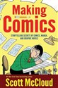 Making Comics Storytelling Secrets of Comics, Manga and Graphic Novels - Scott McCloud