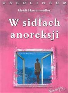 W sidłach anoreksji