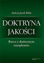 Doktryna jakości Rzecz o skutecznym zarządzaniu - Andrzej Jacek Blikle
