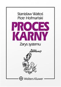 Proces karny Zarys systemu