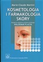 Kosmetologia i farmakologia skóry - Marie-Claude Martini