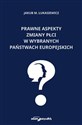 Prawne aspekty zmiany płci w wybranych państwach europejskich - Jakub M. Łukasiewicz