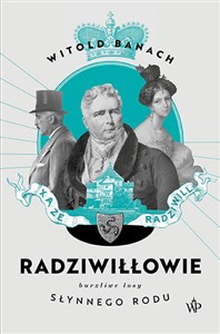 Radziwiłłowie Burzliwe losy słynnego rodu - Księgarnia Niemcy (DE)