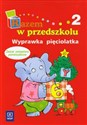 Razem w przedszkolu Wyprawka pięciolatka część 2 Zanim zostaniesz pierwszakiem