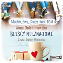 [Audiobook] Maciek, Ewa, Gruby i inni Tom 4 Bliscy nieznajomi