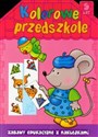 Kolorowe przedszkole 5 lat Zabawy edukacyjne z naklejkami - Renata Wiącek