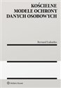 Kościelne modele ochrony danych osobowych - Bernard Łukańko