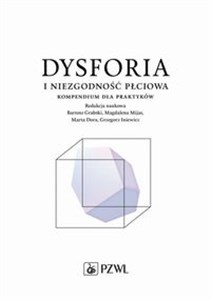 Dysforia i niezgodność płciowa Kompendium dla praktyków - Księgarnia UK
