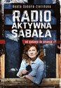 Radio-aktywna Sabała Od gadania do pisania - Beata Sabała-Zielińska