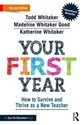 Your First Year How to Survive and Thrive as a New Teacher - Todd Whitaker, Madeline Whitaker Good, Katherine Whitaker