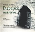 [Audiobook] Diabelskie nasienie Zakonnice zmieniły nasze życie w piekło - Frances Reilly