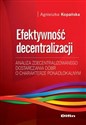 Efektywność decentralizacji Analiza zdecentralizowanego dostarczania dóbr o charakterze ponadlokalnym - Agnieszka Kopańska