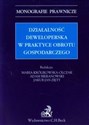 Działalność deweloperska w praktyce obrotu gospodarczego