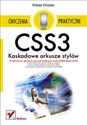 CSS3 Kaskadowe arkusze stylów Ćwiczenia praktyczne