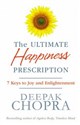 The Ultimate Happiness Prescription 7 Keys to Joy and Enlightenment