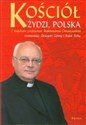 Kościół, Żydzi, Polska Z księdzem profesorem Waldemarem Chrostowskim rozmawiają: Grzegorz Górny i Rafał Tichy
