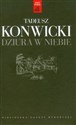 Dziura w niebie - Tadeusz Konwicki