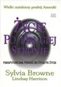 Życie po drugiej stronie Parapsychiczna podróż do życia po życiu - Sylvia Browne, Lindsay Harrison
