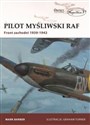 Pilot myśliwski RAF Front zachodni 1939-1942 - Mark Barber