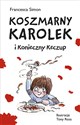 Koszmarny Karolek i konieczny keczup - Francesca Simon