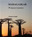 Madagaskar W objęciach baobabów