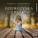 [Audiobook] CD MP3 Dziewczynka z parku - Barbara Kosmowska