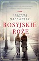 Rosyjskie róże - Martha Hall Kelly