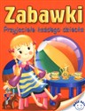 Zabawki Przyjaciele każdego dziecka - Andrzej Górski