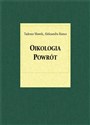 Oikologia. Powrót  - Aleksandra Kunce, Tadeusz Sławek