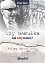 Czy Gomułka był antysemitą Kulisy "Marca 1968"