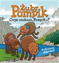 Żubr Pompik Czego szukasz, Pompiku?