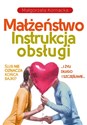 Małżeństwo. Instrukcja obsługi I żyli długo i szczęśliwie… Czy ślub musi oznaczać koniec bajki? - Małgorzata Kornacka