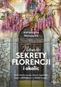 Nowe sekrety Florencji i okolic