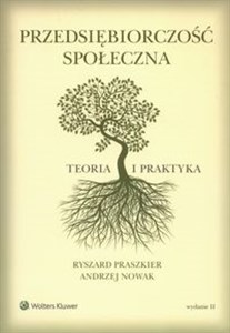 Przedsiębiorczość społeczna Teoria i praktyka