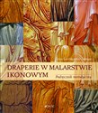 Draperie w malarstwie ikonowym Podręcznik metodyczny