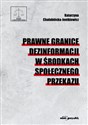 Prawne granice dezinformacji w środkach społecznego przekazu  - Katarzyna Chałubińska-Jentkiewicz