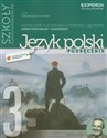 Język polski 3 Podręcznik Kształcenie kulturowo-literackie i językowe Zakres podstawowy i rozszerzony Szkoły ponadgimnazjalne