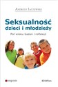 Seksualność dzieci i młodzieży Pół wieku badań i refleksji - Andrzej Jaczewski