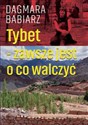 Tybet zawsze jest o co walczyć - Dagmara Babiarz