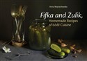 Fifka and Żulik, Homemade Recipes of Łódź Cuisine - Anna Wojciechowska