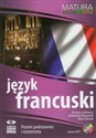 Język francuski Matura 2011 + CD mp3 Poziom podstawowy i rozszerzony