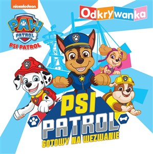 Psi Patrol Odkrywanka Psi Patrol gotowy na wezwanie