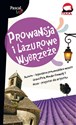 Prowansja i Lazurowe Wybrzeże Pascal Lajt - Mirosława Baranowska, Dorota Niedźwiedzka-Audemars, Maciej Pinkwart, Sławomir Adamczak