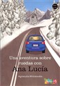 Una  aventura sobre ruedas con Ana Lucia - Agnieszka Wiśniewska
