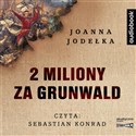 CD MP3 2 miliony za Grunwald - Joanna Jodełka