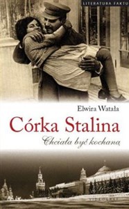Córka Stalina Chciała być kochaną - Księgarnia UK