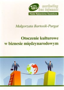 Otoczenie kulturowe w biznesie międzynarodowym - Księgarnia UK